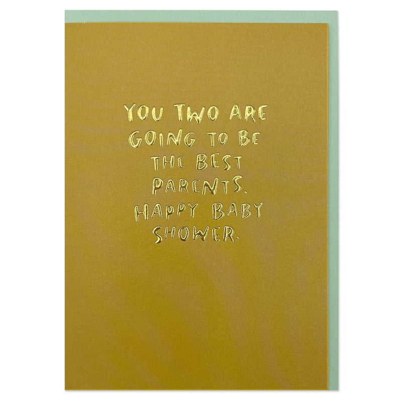 You Two Are Going to Be the Best Parents Card