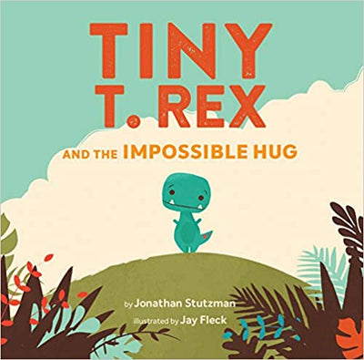 Tiny T. Rex and the Impossible Hug- Children's Book-Wee Bee Baby Boutique